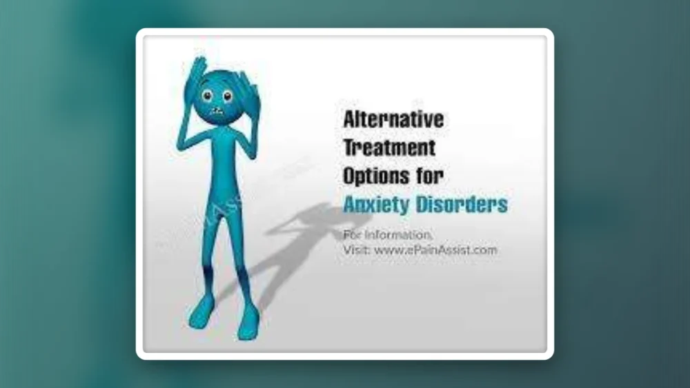 Anxiety and Depression Treatment Alternatives