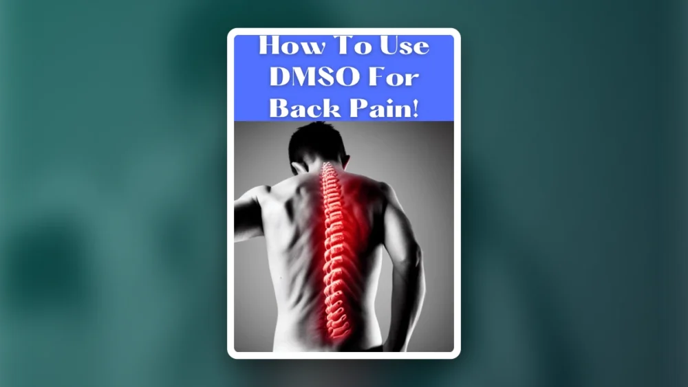 How To Use DMSO For Back Pain And Arthritis