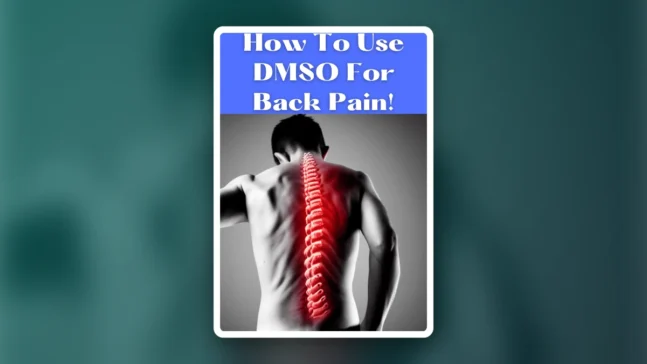 Read more about the article How To Use DMSO For Back Pain And Arthritis