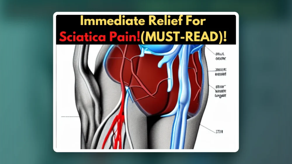 Get Immediate Relief For Sciatica Pain- Most Effective Remedy